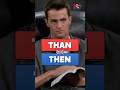 Understanding 'Than' and 'Then'