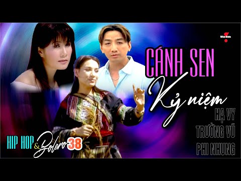 🌹VAN SON Hip Hop & Bolero 38 - CÁNH SEN KỶ NIỆM @VanSon