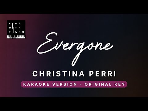 Evergone – Christina Perri (Original Key Karaoke) – Piano Instrumental Cover with Lyrics