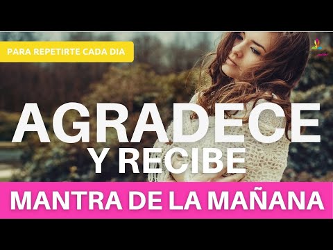 ☀️ Aprende a AGRADECER cada DIA / DECRETOS de la MAÑANA de Gratitud