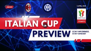 AC Milan vs Inter Statistics Highlights, Pre-Match Report and Match Prediction | Italian Cup 2025