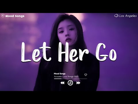 Let Her Go 😥 Sad Songs Playlist 2025 ~Depressing Songs Playlist 2025 That Will Make You Cry