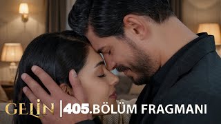 Gelin 405. Bölüm Fragmanı | Büyük Barış: Cihan ve Hançer Kavuşuyor!