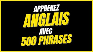 APPRENEZ ANGLAIS AVEC 500 PHRASES