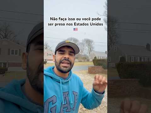 Não faça isso ou você pode ser preso nos Estados unidos