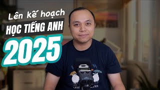 Quyết tâm học tiếng Anh 2025 & giới thiệu chuỗi bài mới