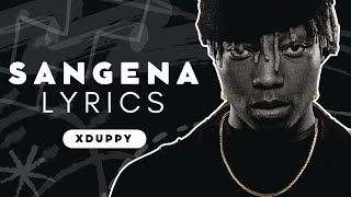 Sangena Lyrics - DJ Maphorisa, Xduppy, Scotts Maphuma, Mbuxx