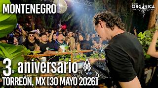 Montenegro @ 3 Aniversario M99 (Torreón, México 🇲🇽) [30 Mayo 2026] - Jardín Orgánica - 4K