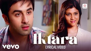 Iktara - Lyric Video - Wake Up Sid | Ranbir Kapoor | Konkona Sen Sharma