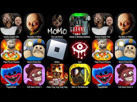 Papa Pizza's Pizzeria,Roblox,Barry's Prison Run,Poppy Playtime,Granny Chapter Two,The Baby In Yellow