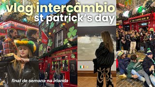 diário de intercâmbio | um final de semana comigo & st patrick’s day 🍀