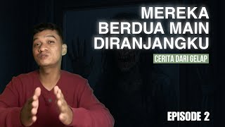 KAMI SEKAMAR 6 ORANG, TAPI... | Cerita dari Gelap Eps 2