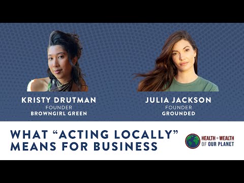 What “Acting Locally” Means for Business with Kristy Drutman and Julia Jackson