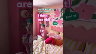 normalized things on the internet that are ableist! 👀 part 2
