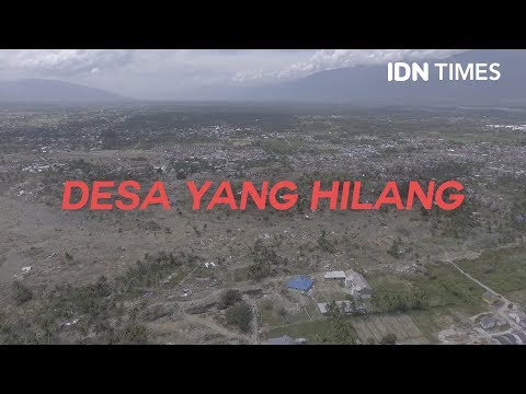 DESA-DESA YANG HILANG DI GEMPA SULAWESI