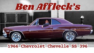 Ben Affleck’s 1966 Chevrolet Chevelle SS 396 Classic Muscle Car