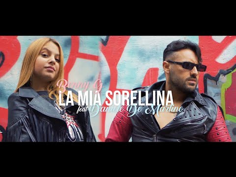 Benny G Ft. Daniele De Martino - La mia sorellina ( Ufficiale 2022 )
