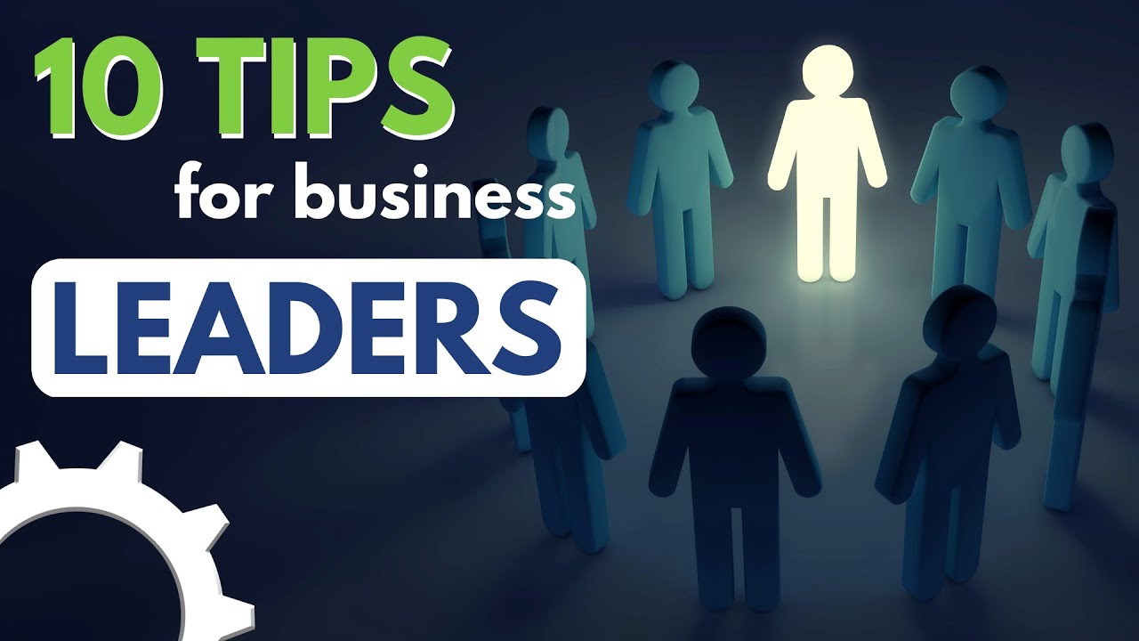 How to be a good leader in your business
