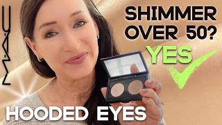 Shimmer Eyeshadow Over 50? YES—MAC Naked Lunch & Woodwinked on Mature Hooded Eyes | The Best Duo!