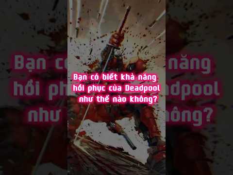 Giải Mã Khả Năng Phục Hồi Của Deadpool ➤ #marvelcomics #deadpool #wolverine