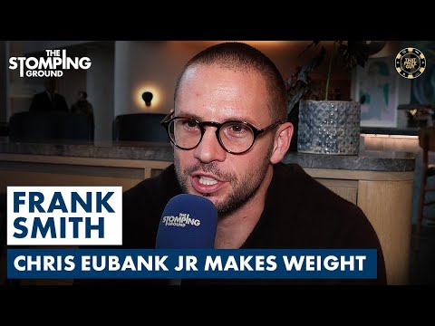 Frank Smith BLASTS "Pathological Liar" Ben Shalom & Chris Eubank Jr Makes Weight