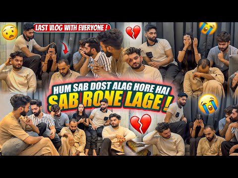 Hum Sab Dost Alag Hore hai💔 Bahot Seh Liye 😭Last Vlog With Everyone🙏🏻| Aarti vlogs |