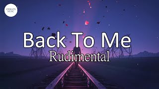 Rudimental - Back To Me (Lyrics) | Heaven knows you're a rollercoaster