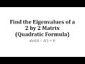 Eigenvalues and Quadratic Equations