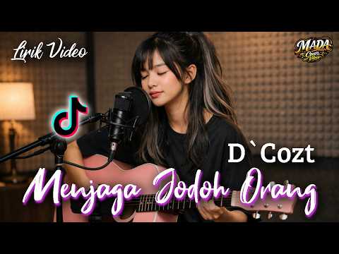Lirik Menjaga Jodoh Orang - D'Cozt Cover | Cover AI Lirik Video Karaoke | Cover Viral Tiktok