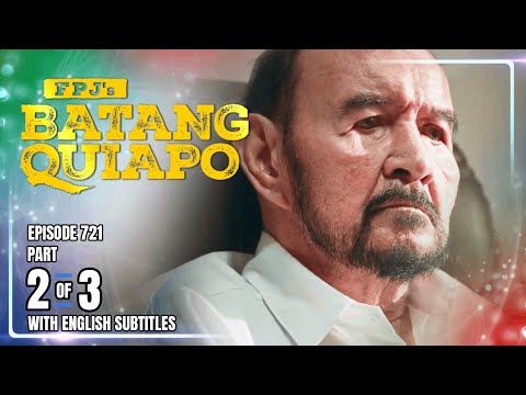 FPJ's Batang Quiapo | Episode 721 (2/3) | November 25, 2025 (w/ English Subtitles)