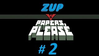 Papers Please | Actele la control | Episodul 2