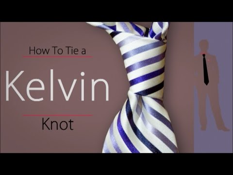 How To Tie The Kelvin Knot - Tie Tying Tutorial #5