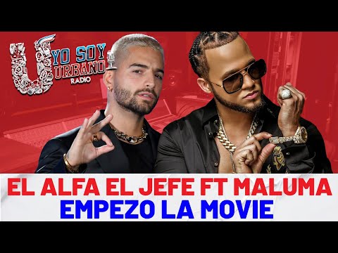 EL ALFA EL JEFE ft MALUMA - EMPEZO LA MOVIE