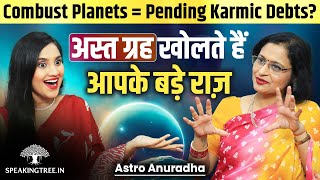 Combust & Vakri Planets, Karmic Debt & Soul Journey । Past Life Lessons in Kundali । Astro Anuradha