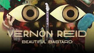 Vernon Reid - "Beautiful Bastard" (Official Audio)