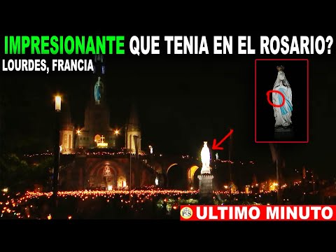 IMPRESIONANTE lo QUE TENÍA LA VIRGEN EN LOURDES EN SU ROSARIO en France?