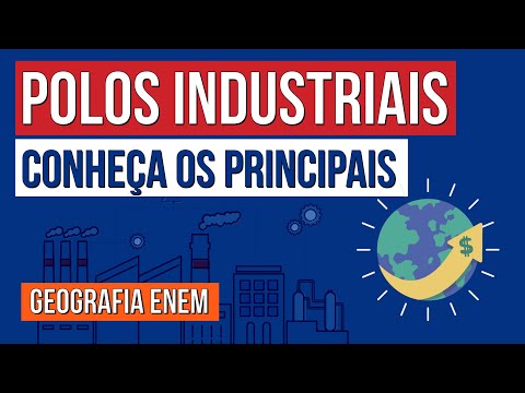 POLOS INDUSTRIAIS: conheça os principais | Geografia para o Enem | Eduardo