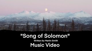 Song of Solomon, #musicvideo , #acoustic cover written by Martin Smith