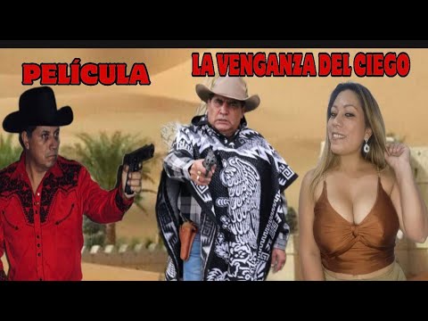 La Venganza del Ciego🎬 Película Completa en Español