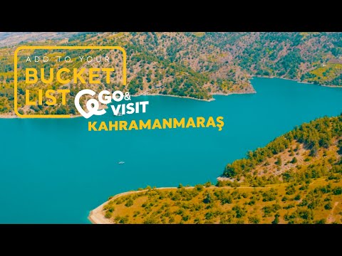 Add to Your Bucket List: Go&Visit – Kahramanmaraş I Go Türkiye
