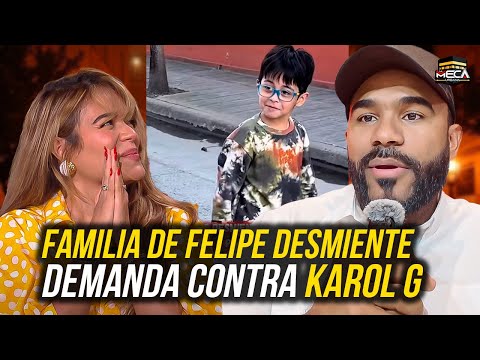 FAMILIA DE FELIPE DESMIENTE DEMANDA CONTRA KAROL G