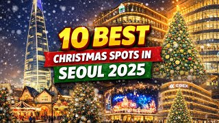 Top 10 Spots to Feel the Christmas Vibe in Seoul!