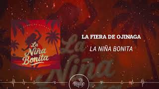 La Fiera de Ojinaga - La Niña Bonita (2025)