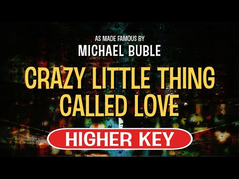 Crazy Little Thing Called Love (Karaoke Higher Key) – Michael Buble