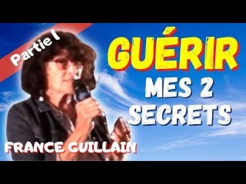 France GUILLAIN partage 2 Secrets INCROYABLES Pour Guérir les maladies