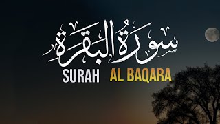 سورة البقرة كاملة برواية حفص | SURAH AL BAQARA Quran of Hafs Narration