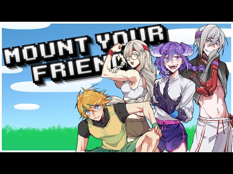 【MOUNT YOUR FRIENDS】THE KING OF MOUNTING IS HERE【NIJISANJI EN | Yu Q. Wilson】