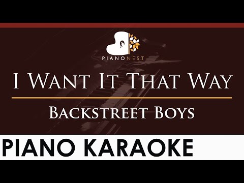 Backstreet Boys – I Want It That Way – HIGHER Key (Piano Karaoke Instrumental)