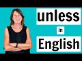 Understanding the Use of 'Unless'