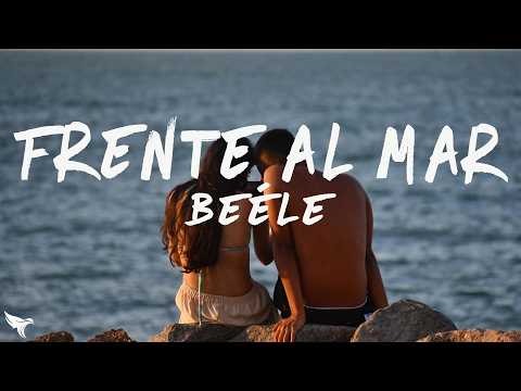 Beéle - Frente al Mar (Lyrics)